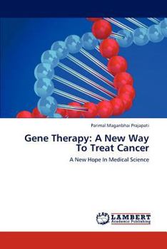 Paperback Gene Therapy: A New Way to Treat Cancer Book