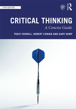 Critical Thinking: A Concise Guide