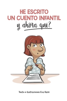 Paperback He escrito un cuento infantil y ahora qué? [Spanish] Book