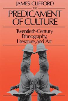 Paperback The Predicament of Culture: Twentieth-Century Ethnography, Literature, and Art Book