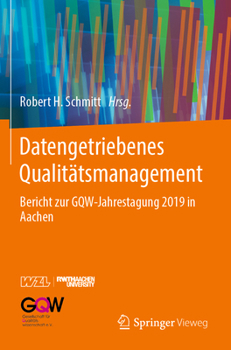 Paperback Datengetriebenes Qualitätsmanagement: Bericht Zur Gqw-Jahrestagung 2019 in Aachen [German] Book
