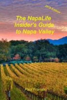 Paperback The Napalife Insider's Guide to Napa Valley 2018 Book