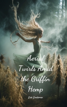 Paperback Aerial Twirls Amid the Griffin Hemp Book