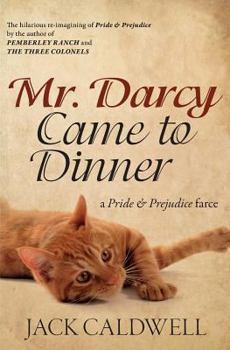 Paperback Mr. Darcy Came to Dinner: a Pride & Prejudice farce Book