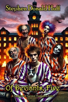 Paperback Of Deviants, Five: A Tapestry of Twisted Threads in Folio Book