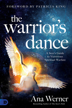 Paperback The Warrior's Dance: A Seer's Guide to Victorious Spiritual Warfare Book