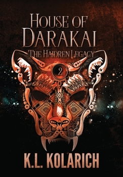 House of Darakai - Book #2 of the Haidren Legacy