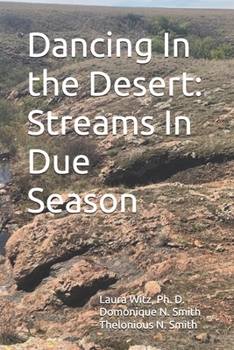 Paperback Dancing In the Desert: Streams In Due Season Book