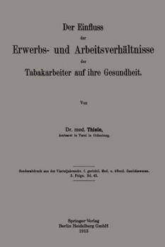 Paperback Der Einfluss Der Erwerbs- Und Arbeitsverhältnisse Der Tabakarbeiter Auf Ihre Gesundheit [German] Book