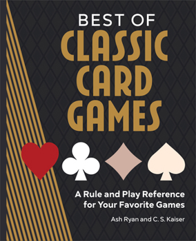 Paperback Best of Classic Card Games: A Rule and Play Reference for Your Favorite Games Book