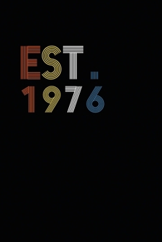 Paperback Established 1976 Est. year 1976 Ruled Blank Journal Notebook: Established 1976 Est. year 1976 Ruled Blank Journal Notebook - Born in 1976 or Remarkabl Book