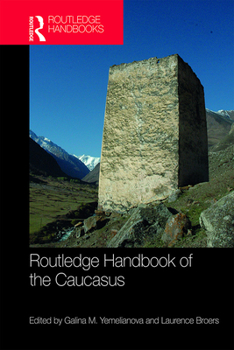 Hardcover Routledge Handbook of the Caucasus Book