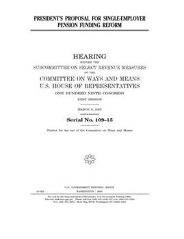 Paperback President's proposal for single-employer pension funding reform Book