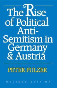 Paperback The Rise of Political Anti-Semitism in Germany and Austria: Revised Edition Book