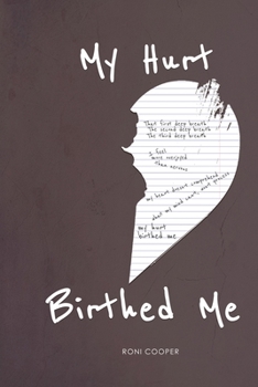 Paperback My Hurt Birthed Me: A Memoir Book