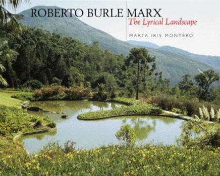 Hardcover Roberto Burle Marx: The Lyrical Landscape Book