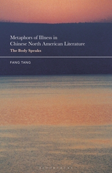 Metaphors of Illness and Disability in Chinese American Literature: A Wounded Discourse