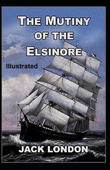 Paperback The Mutiny of the Elsinore Illustrated Book