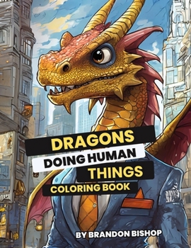 Paperback Dragons Doing Human Things Coloring Book