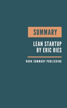 Paperback Summary: The Lean Startup Book Summary. Book