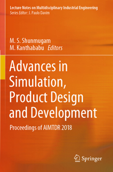 Paperback Advances in Simulation, Product Design and Development: Proceedings of Aimtdr 2018 Book