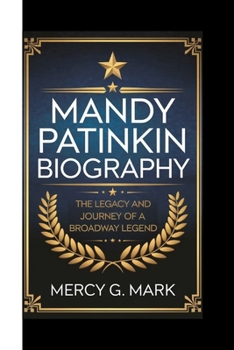 MANDY PATINKIN BIOGRAPHY: The legacy and journey of a Broadway Legend