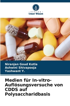 Medien für In-vitro-Auflösungsversuche von CDDS auf Polysaccharidbasis (German Edition)