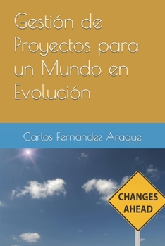Paperback Gestión de Proyectos para un Mundo en Evolución [Spanish] Book