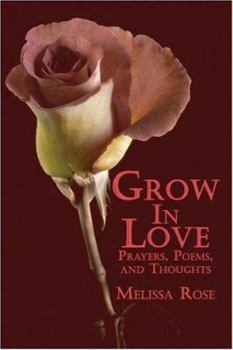 Paperback Grow in Love: Prayers, Poems, and Thoughts Book