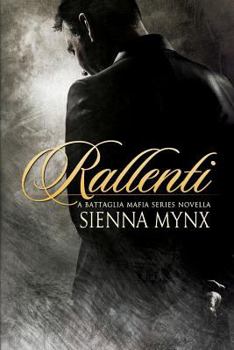 Rallenti - Book #4.5 of the Battaglia Mafia