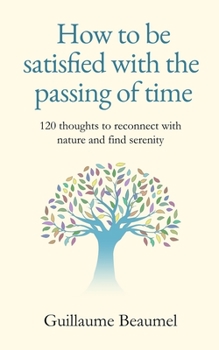 Paperback How to be satisfied with the passing of time Book