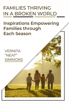 Paperback Families Thriving In A Broken World: Inspirations Empowering Families Through Each Season Book