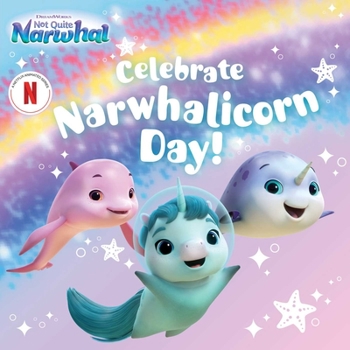 Paperback Celebrate Narwhalicorn Day! Book