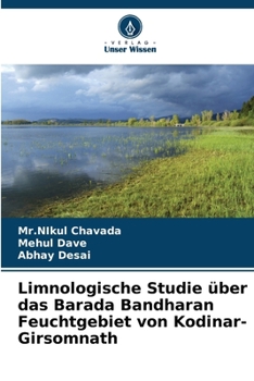 Paperback Limnologische Studie über das Barada Bandharan Feuchtgebiet von Kodinar-Girsomnath [German] Book
