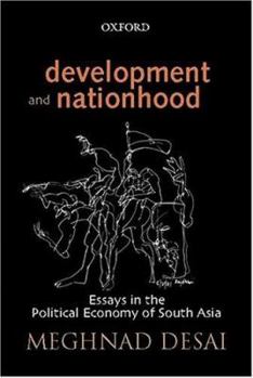 Hardcover Development and Nationhood: Essays in the Political Economy of South Asia Book