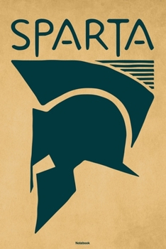 Paperback Sparta Notebook: Spartan Warrior Journal Ancient Soldier Fitness & Training Composition Book Workout Gift Book