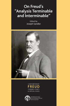 On Freud's "Analysis Terminable & Interminable" (Contemporary Freud Ser.)
