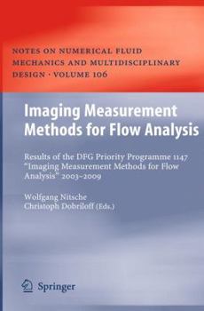 Paperback Imaging Measurement Methods for Flow Analysis: Results of the Dfg Priority Programme 1147 "Imaging Measurement Methods for Flow Analysis" 2003-2009 Book