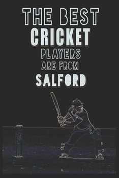 Paperback The Best Cricket Players are from Salford journal: 6*9 Lined Diary Notebook, Journal or Planner and Gift with 120 pages Book