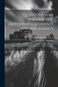 Paperback Questions and Answers for Automobile Students and Mechanics: A Book of Self-Instruction for Automobile Students and Mechanics, As Well As for All Thos Book