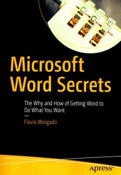 Paperback Microsoft Word Secrets: The Why and How of Getting Word to Do What You Want Book