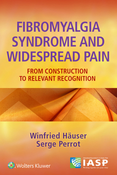 Paperback Fibromyalgia Syndrome and Widespread Pain: From Construction to Relevant Recognition Book