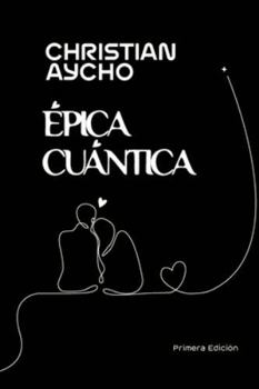 Paperback Épica Cuántica: Cantos Humanos en el Quantum [Spanish] Book