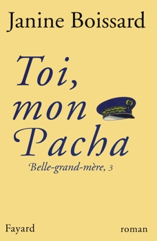 Toi, mon Pacha - Book #3 of the Belle grand-mère