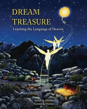 Paperback Dream Treasure: Learning the Language of Heaven Book