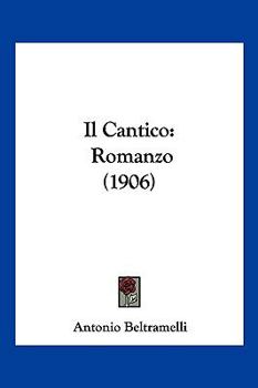 Paperback Il Cantico: Romanzo (1906) [Italian] Book