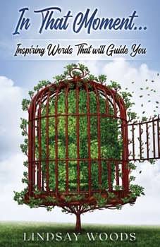 Paperback In That Moment: Inspiring Words That will Guide You Book