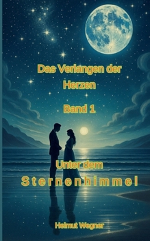 Paperback Verlangen der Herzen, Band 1: Unter dem Sternenhimmel [German] Book