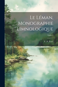 Paperback Le Léman, monographie limnologique; Tome 2 [French] Book