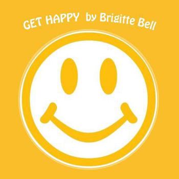 Paperback Get Happy: Daily Tips to Boost Your Joy Book